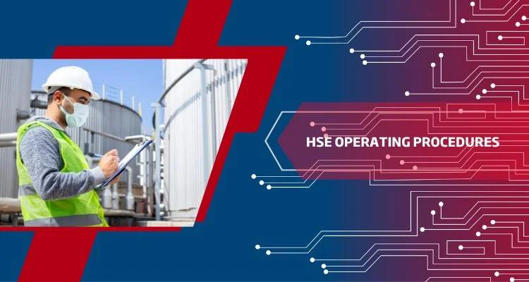 HSE Operating Procedures/Guidelines