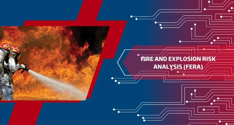 Fire and Explosion Risk Analysis (FERA)