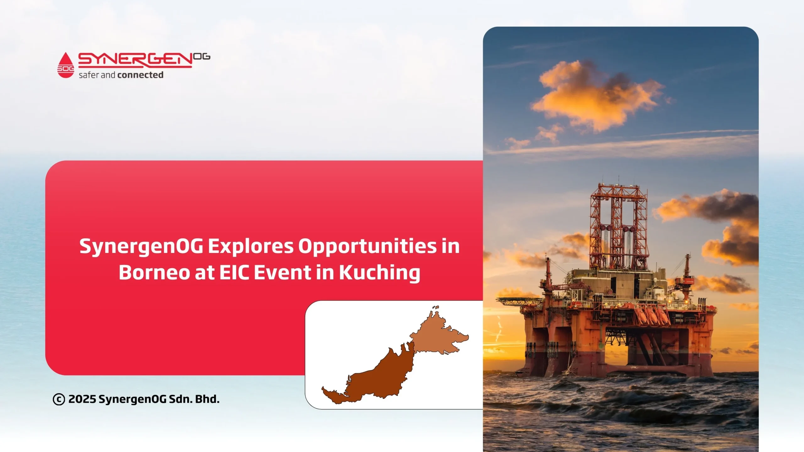 SynergenOG Explores Opportunities in Borneo at EIC Event in Kuching